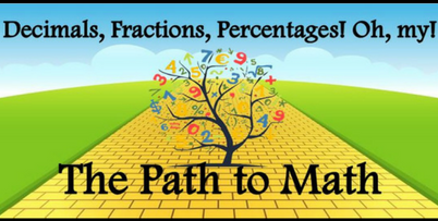 Decimals, Fractions, Percentages! Oh, my! -- The Path to math