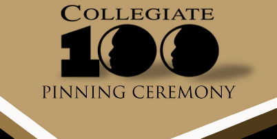 Collegiate 100 Pinning Ceremony
