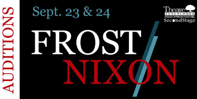 Frost/Nixon Auditions September 23 & 24